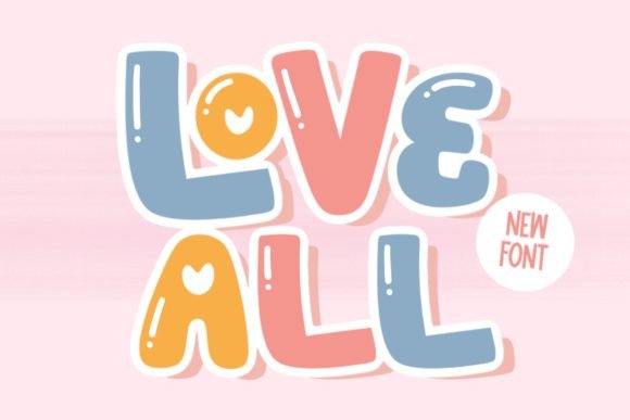 Love All Font: A Warm, Human Display Typeface for Digital Brands
